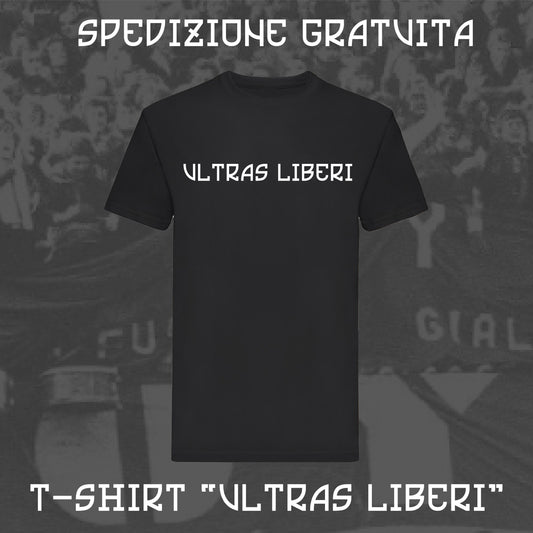 T-Shirt Ultras Liberi | Ultras Culture